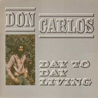 Don Carlos - Day To Day Living
