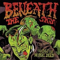 Beneath The Sky - The Day The Music Died