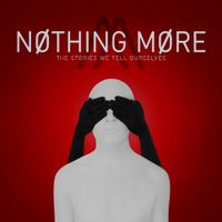 NOTHING MORE - Let 'em Burn