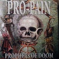 Pro-Pain - Prophets Of Doom