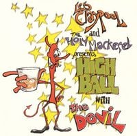 Les Claypool and the Holy Mackerel - Highball with the Devil