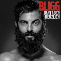 Bligg - Bart aber herzlich