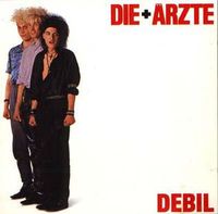 Die &Auml;rzte - Debil