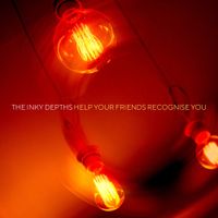 The Inky Depths - Help Your Friends Recognise You