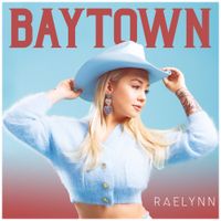 RaeLynn - Baytown