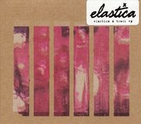 Elastica - 6 Track EP
