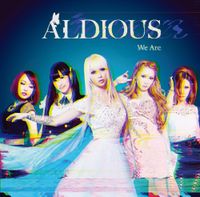 Aldious - We Are