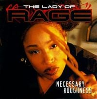 The Lady of Rage - Necessary Roughness