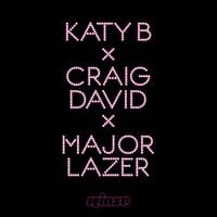 Katy B, Craig David & Major Lazer - Who Am I