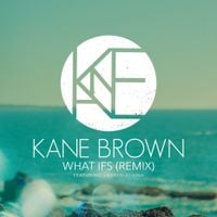 Kane Brown - What Ifs (Remix)