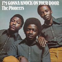 The Pioneers - I'm Gonna Knock On Your Door