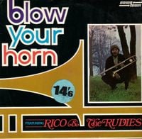 Rico & The Rudies ‎ - Blow Your Horn