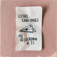 Marcos Mares - Estas Canciones Me Recuerdan a Ti