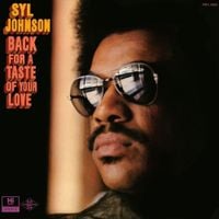 Syl Johnson - Back for a Taste of Your Love
