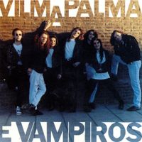 Vilma Palma E Vampiros - Vilma Palma e Vampiros