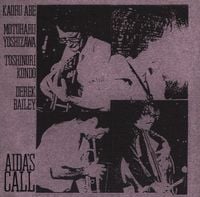 Kaoru Abe / Motoharu Yoshizawa / Toshinori Kondo / Derek Bailey - Aida's Call