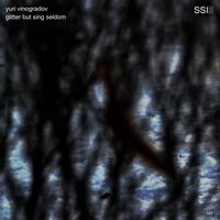 Yuri Vinogradov - Glitter But Sing Seldom