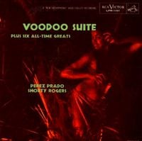 Perez Prado, Shorty Rogers - Voodoo Suite: Plus Six All-Time Greats