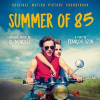 JB Dunckel - Summer of 85 (Original Motion Picture Soundtrack)
