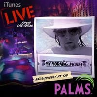 My Morning Jacket - Live from Las Vegas