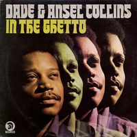 Dave & Ansel Collins - In The Ghetto