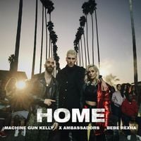 Machine Gun Kelly, X Ambassadors & Bebe Rexha - Home