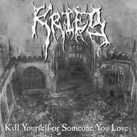 Krieg - Kill Yourself or Someone You Love