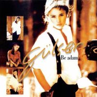 G&uuml;lşen - Be Adam