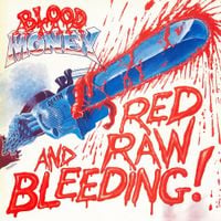 Blood Money - Red Raw and Bleeding