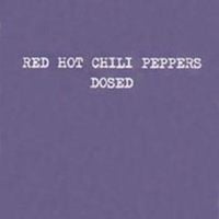 Red Hot Chili Peppers - Dosed