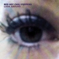 Red Hot Chili Peppers - Look Around