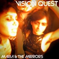 Maria & The Mirrors - Vision Quest
