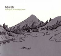Beulah - When Your Heartstrings Break