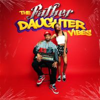 DJ Fresh & DJ Chaz - The Father Daughter Vibes