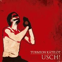 Turmion K&auml;til&ouml;t - USCH!