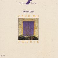 Brian Mann - Caf&eacute; Du Soleil