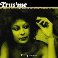 Trus'me - Working Night$