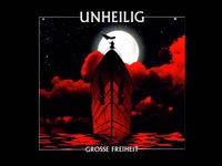 Unheilig - Grosse Freiheit
