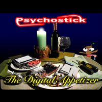 Psychostick - The Digital Appetizer
