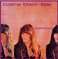 Catherine Ribeiro + Alpes Albums, Songs - Discography - Album of