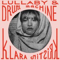 Klara Kristin - Lullaby & Drum machine