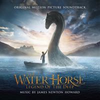 James Newton Howard - The Water Horse: Legend of the Deep