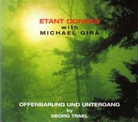 &Eacute;tant Donn&eacute;s With Michael Gira - Offenbarung und Untergang by Georg Trakl