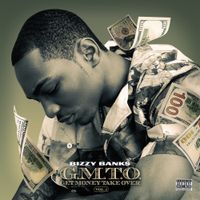 Bizzy Banks - GMTO, Vol. 1 (Get Money Take Over)