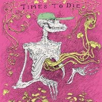 Car Seat Headrest - Times to Die