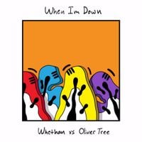 Whethan & Oliver Tree - When I&rsquo;m Down