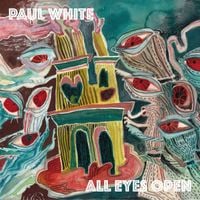 Paul White - All Eyes Open