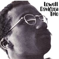 Lowell Davidson - Lowell Davidson Trio