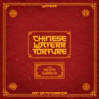WateRR & Doc Da Mindbenda - Chinese WateRR Torture: The WateRR Dungeon