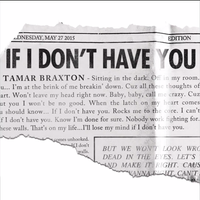 Tamar Braxton - If I Don't Have You